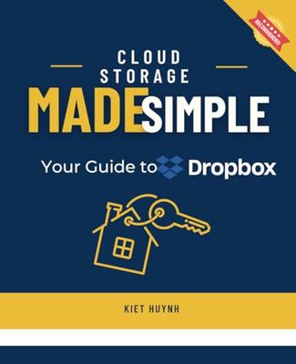 Cloud Storage Made Simple: Your Guide to Dropbox