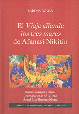 El Viaje allende los tres mares de Afanasi Nikitin: edición, traducción y estudio