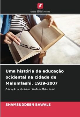 Uma história da educação ocidental na cidade de Malumfashi, 1929-2007