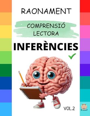 INFERÈNCIES V.2: COMPRENSIÓ de PREGUNTES, SEMÀNTIQUES, SINTÀCTIQUES y PRAGMÀTIQUES: Enforteix el pensament crític, el llenguatge i la resolució de problemes.