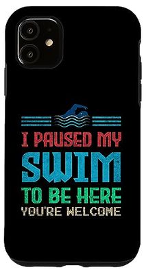 I Paused My Swim To Be Here Idea per gli appassionati di nuoto Custodia per iPhone 11