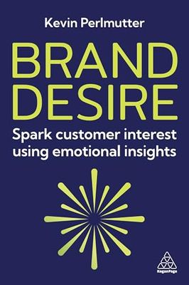 Brand Desire: Spark Customer Interest Using Emotional Insights