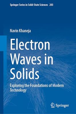 Electron Waves in Solids: Exploring the Foundations of Modern Technology: 203