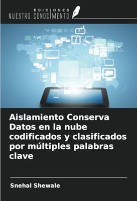 Aislamiento Conserva Datos en la nube codificados y clasificados por múltiples palabras clave