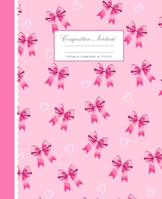 Pink Coquette Composition Notebook College Ruled: Cute Girly Aesthetic College Ruled Journal, Pretty Pastel Bow Design, Perfect for School Supplies and Notes, Ideal forGirls, Teens, & Women