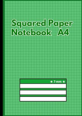 7mm Square Paper Notebook A4: 0.7 cm Quad Ruled Grid Paper Book For Students of Science and Math