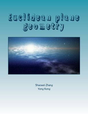 Euclidean plane geometry: For middle school and high school students: Volume 1