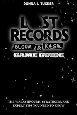 Lost Record: Bloom & Rage – Game Guide: The Walkthrough, Strategies, Endings and Expert Tip for You