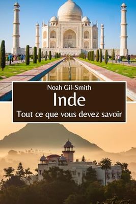 Inde: Tout ce que vous devez savoir