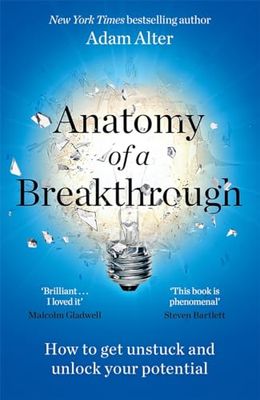 Anatomy of a Breakthrough: How to get unstuck and unlock your potential