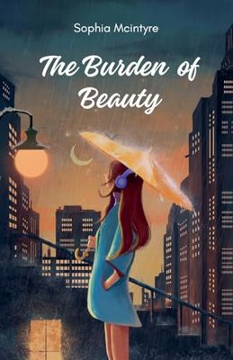 The Burden of Beauty