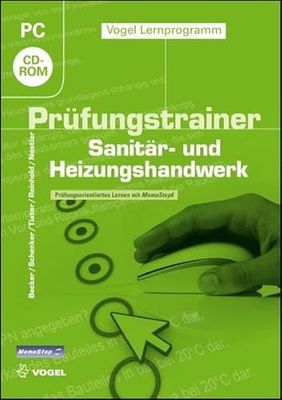 Prüfungstrainer Sanitär- und Heizungshandwerk, CD-ROM Prüfungsorientiertes Lernen mit MemoStep6. Für Windows 2000 (ab SP4)/XP (ab SP2)/Vista/7 [import allemand]