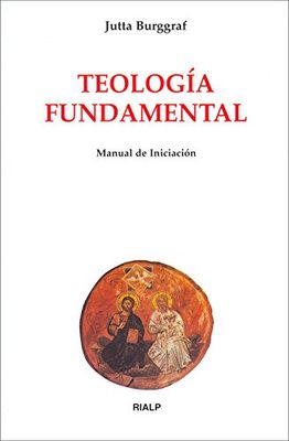 Teología Fundamental : Manual de iniciación