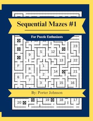 Sequential Mazes 1: For Puzzle Enthusiasts