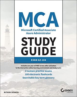 MCA Microsoft Certified Associate Azure Administrator Study Guide: Exam AZ-104
