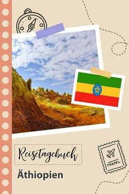 Reisetagebuch zum Ausfüllen - Äthiopien: Ein lustiger Reisetagebuch zum selberschreiben für Ihre Reise nach Äthiopien für Paare, Männer und Frauen mit Anregungen und Checklisten.
