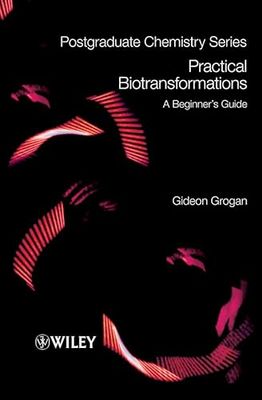 Practical Biotransformations: A Beginner's Guide: 2
