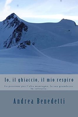 Io, il ghiaccio, il mio respiro