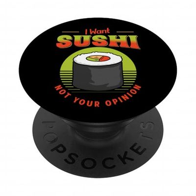 Quiero Sushi, no tu opinión, Divertido Rollo de Sushi de Comida Japonesa PopSockets PopGrip Adhesivo