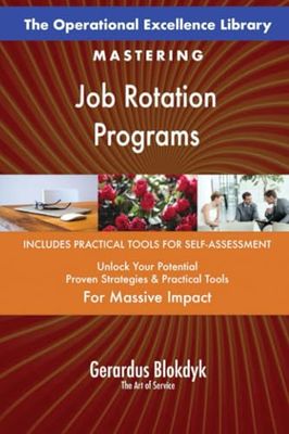 The Operational Excellence Library; Mastering Job Rotation Programs