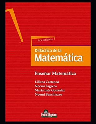 Didáctica de la matemática: Enseñar matemática: 8 (MATEMÁTICA PARA NIVEL INICIAL I - Como enseñar, teorÍa y ejercicios prácticos al respecto.)