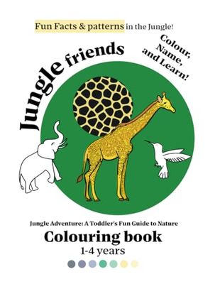 Jungle friends colouring book: Jungle Adventure: A Toddler's Fun Guide to Nature: Fun Facts & patterns in the Jungle!