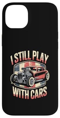 Retro Hot Rod Rat Rod I Still Play With Cars Case for iPhone 14 Plus