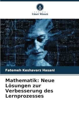 Mathematik: Neue Lösungen zur Verbesserung des Lernprozesses