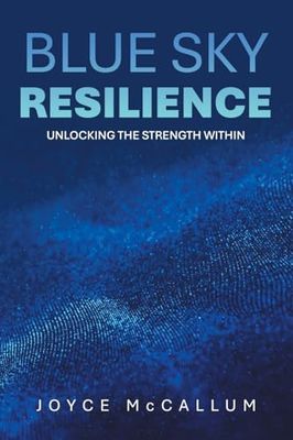Blue Sky Resilience: Unlocking the strength within