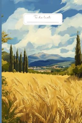 Wheat & Wonder To Do List: A serene to do list notebook design with a tranquil wheat field.