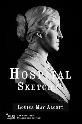 Hospital Sketches: Classic Edition Republished by North Publishers