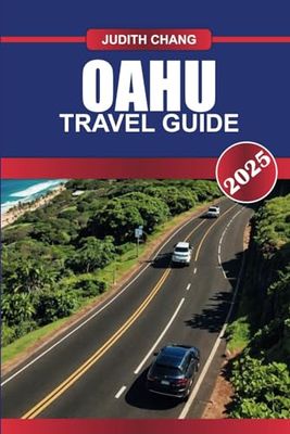 OAHU TRAVEL GUIDE 2025: Uncover the Heart of Hawaii – Iconic Beaches, Urban Elegance, and Rich Cultural Heritage