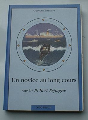 Un Novice au Long Cours Sur Le Robert Espagne