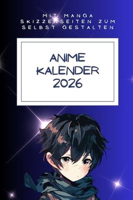 Anime Kalender 2026: Mit Manga Skizzenseiten zum Selbst gestalten