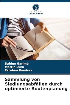Sammlung von Siedlungsabfällen durch optimierte Routenplanung