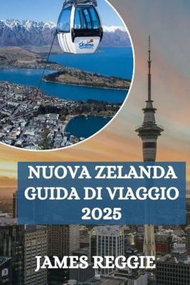 Nuova Zelanda Guida di Viaggio 2025: Consigli economici, segreti locali e le migliori attrazioni