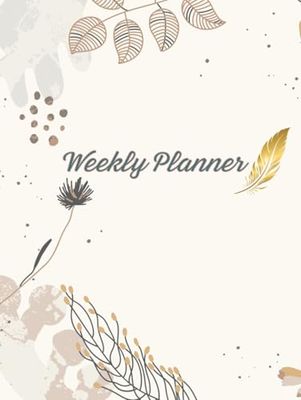 Botanical Weekly Planner: Glossy Hard Cover, Size A4 , Botanical ,To Do List , Weekly Organizer and Weekly Agenda for Work & Daily Life, 52 Week