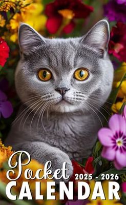 Pocket Calendar 2025-2026: Two-Year Monthly Planner with Inspirational Quotes | 24 Months Small Organizer January 2025-December 2026 | British Shorthair Cat with Flowers Cover