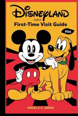 DISNEYLAND PARIS FIRST - TIME VISIT GUIDE 2025