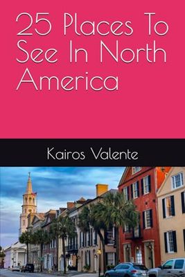 25 Places To See In North America