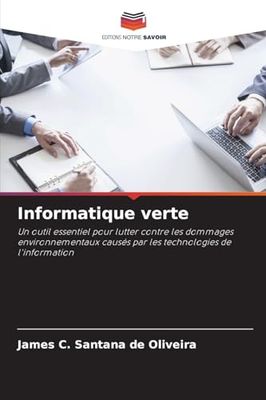Informatique verte: Un outil essentiel pour lutter contre les dommages environnementaux causés par les technologies de l'information