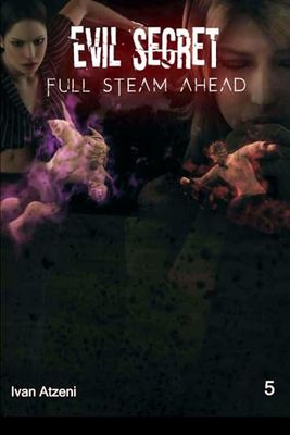 Evil Secret: Full steam ahead