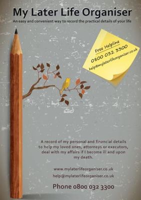 My Later Life Organiser: An easy and convenient way to record the practical details of your life