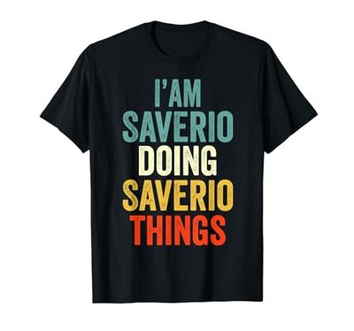 I'M Saverio Doing Saverio Things Uomo Donna Saverio Personali Maglietta
