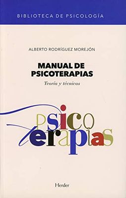 Manual de psicoterapias: Teoría y técnicas: 0 (BIBLIOTECA DE PSICOLOGÍA)