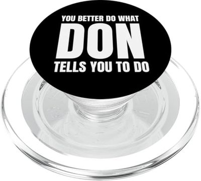 Given Name Don You Better Do What Don Tells You To Do PopSockets PopGrip para MagSafe