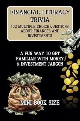 Financial Literacy Trivia: 102 Multiple Choice Questions About Finances and Investments