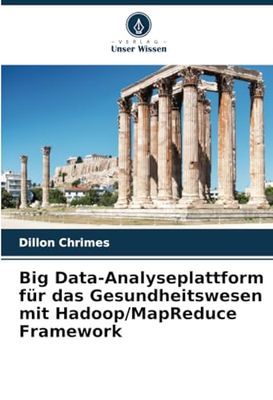 Big Data-Analyseplattform für das Gesundheitswesen mit Hadoop/MapReduce Framework