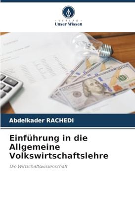 Einführung in die Allgemeine Volkswirtschaftslehre: Die Wirtschaftswissenschaft