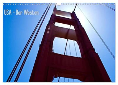 USA - Der Westen (Wandkalender 2024 DIN A3 quer), CALVENDO Monatskalender: Kalender mit den schönsten Orten des amerikanischen Westens